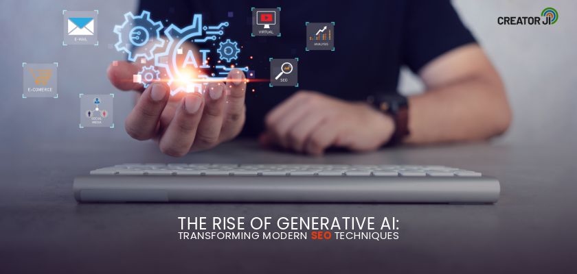 The Rise of Generative AI: Transforming Modern SEO Techniques